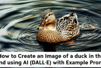 How to Create an Image of a duck in the pond using AI (DALL·E) with Example Prompt